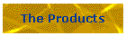 The Products